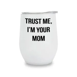 Toss Accessories | The I'm Your Mom Wine Tumbler